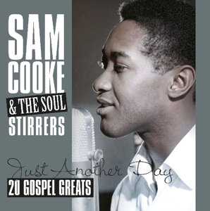 CD Shop - COOKE, SAM & SOUL STIRRER JUST ANOTHER DAY - 20 GOSPEL GREATS