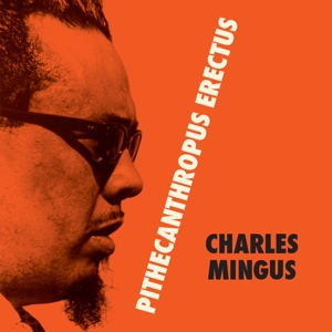 CD Shop - MINGUS, CHARLES PITHECANTROPUS ERECTUS