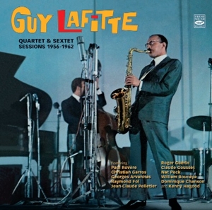 CD Shop - LAFITTE, GUY QUARTET & SEXTET SESSIONS 1956-1962