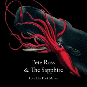 CD Shop - ROSS, PETE & THE SAPPHIRE LONG LIVE DARK MATTER/WORTHY OF LOVE