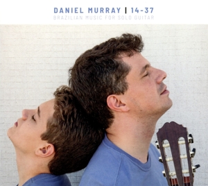 CD Shop - MURRAY, DANIEL 14-37 BRAZILIAN MUSIC FOR SOLO GUITAR
