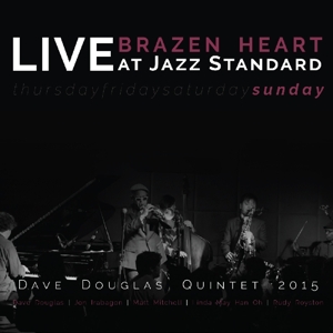 CD Shop - DOUGLAS, DAVE -QUINTET- BRAZEN HEART LIVE AT JAZZ STANDARD - SUNDAY