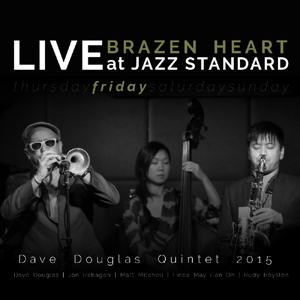 CD Shop - DOUGLAS, DAVE -QUINTET- BRAZEN HEART LIVE AT JAZZ STANDARD - FRIDAY