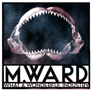 CD Shop - WARD, M. WHAT A WONDERFULL INDUSTRY