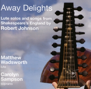 CD Shop - JOHNSON, R. AWAY DELIGHTS-LUTE SOLOS