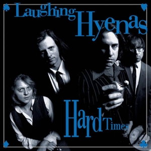 CD Shop - LAUGHING HYENAS HARD TIMES & CRAWL/COVERS