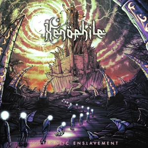 CD Shop - XENOPHILE SYSTEMATIC ENSLAVEMENT