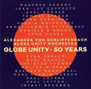 CD Shop - SCHLIPPENBACH, ALEXANDER VON GLOBE UNITY ORCHESTRA - 50 YEARS
