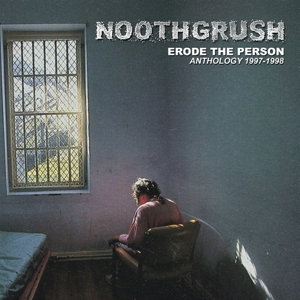 CD Shop - NOOTHGRUSH ERODE THE PERSON ANTHOLOGY