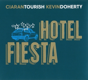 CD Shop - TOURISH, CIARAN HOTEL FIESTA