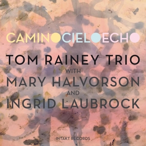 CD Shop - RAINEY, TOM CAMINO CIELO ECHO
