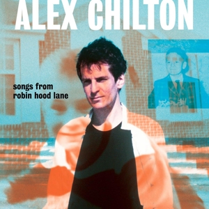 CD Shop - CHILTON, ALEX SONGS FROM ROBIN HOOD LANE