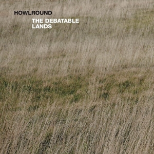 CD Shop - HOWLROUNDS DEBATABLE LANDS