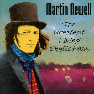 CD Shop - NEWELL, MARTIN GREATEST LIVING ENGLISHMAN