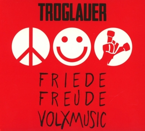 CD Shop - TROGLAUER FRIEDE FREUDE VOLXMUSIK