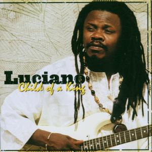 CD Shop - LUCIANO CHILD OF A KING