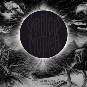 CD Shop - CARRION MOTHER NOTHING REMAINS