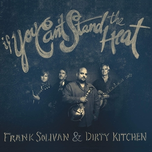 CD Shop - SOLIVAN, FRANK & DIRTY KI IF YOU CAN`T STAND THE HEAT