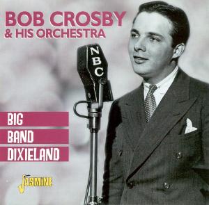 CD Shop - CROSBY, BOB BIG BAND DIXIELAND