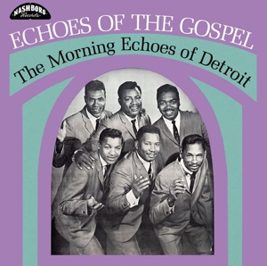 CD Shop - MORNING ECHOES OF DETROIT ECHOES OF THE GOSPEL