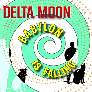 CD Shop - DELTA MOON BABYLON IS FALLING