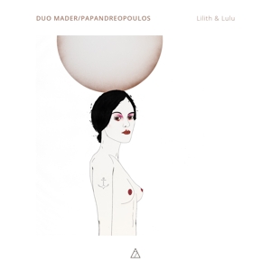 CD Shop - DUO MADER/PAPANDREOPOULOS LILITH & LULU