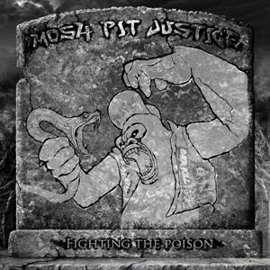 CD Shop - MOSH-PIT JUSTICE FIGHTING THE POISON
