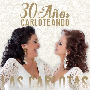 CD Shop - LAS CARLOTAS 30 ANOS CARLOTEANDO