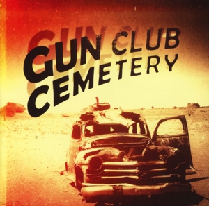 CD Shop - GUN CLUB CEMETERY GUN CLUB CEMETERY