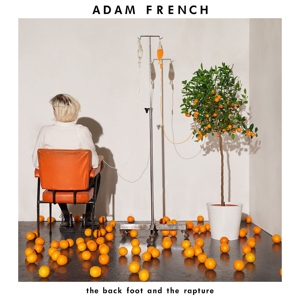 CD Shop - FRENCH, ADAM BACK FOOT AND THE RAPTURE