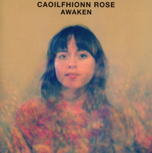 CD Shop - CAOILFHIONN ROSE AWAKEN