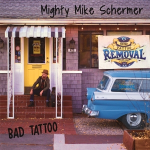 CD Shop - SCHERMER, MIGHTY MIKE BAD TATTOO