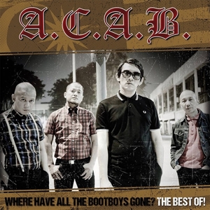 CD Shop - A.C.A.B. WHERE HAVE ALL THE BOOTBOYS GONE? (BEST OF)