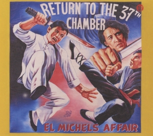CD Shop - EL MICHELS AFFAIR RETURN TO THE 37TH CHAMBER