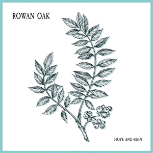 CD Shop - ROWAN OAK HOPE & RUIN