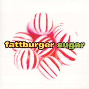CD Shop - FATTBURGER SUGAR