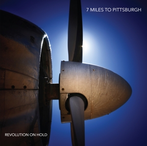 CD Shop - SEVEN MILES TO PITTSBURGH REVOLUTION ON HOLD
