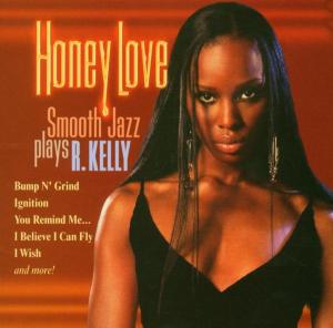 CD Shop - V/A HONEY LOVE - SMOOTH JAZZ PLAYS R.KELLY