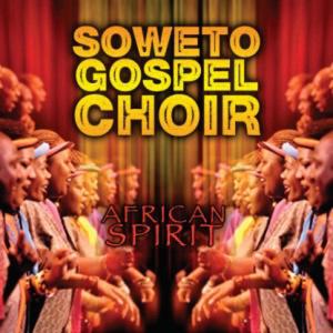 CD Shop - SOWETO GOSPEL CHOIR AFRICAN SPIRIT
