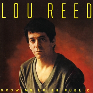 CD Shop - REED, LOU GROWING UP IN PUBLIC