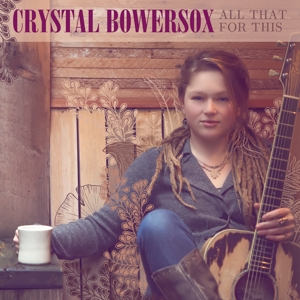 CD Shop - BOWERSOX, CRYSTAL ALL THAT FOR THIS