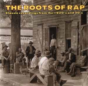 CD Shop - V/A ROOTS OF RAP - CLASSIC RECORDINGS FROM THE 1920\