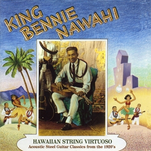 CD Shop - KING BENNIE NAWAHI HAWAIIAN STRING VIRTUOSO