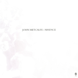 CD Shop - METCALFE, JOHN ABSENCE