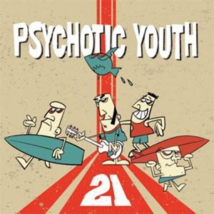 CD Shop - PSYCHOTIC YOUTH 21