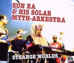 CD Shop - SUN RA & HIS SOLAR-MYTH A STRANGE WORLDS