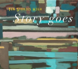 CD Shop - TEN STORIES HIGH STORY GOES