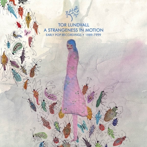 CD Shop - LUNDVALL, TOR STRANGENESS IN MOTION: EARLY POP RECORDINGS