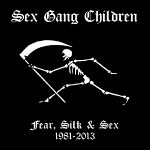 CD Shop - SEX GANG CHILDREN FEAR SILK & SEX 1981-2013