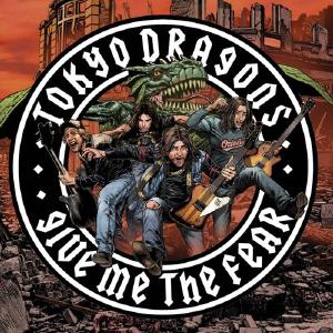 CD Shop - TOKYO DRAGONS GIVE ME THE FEAR